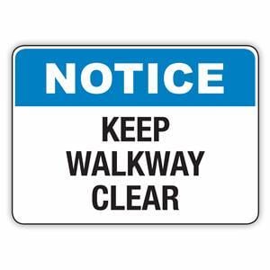 KEEP WALKWAY CLEAR