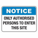 Only Authorised Persons To Enter This Site Sign
