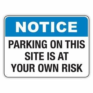 Parking On This Site Is At Your Own Risk Sign