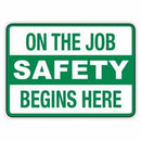 ON THE JOB SAFETY BEGINS HERE