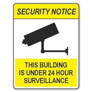This Building Is Under 24 Hour Surveillance Sign
