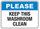 PLEASE KEEP THIS WASH ROOM CLEAN