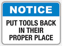 Notice: Put Tools Back In Their Proper Place Sign