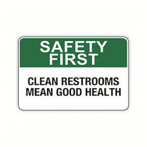 CLEAN RESTROOMS MEAN GOOD HEALTH