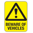 BEWARE OF VEHICLES