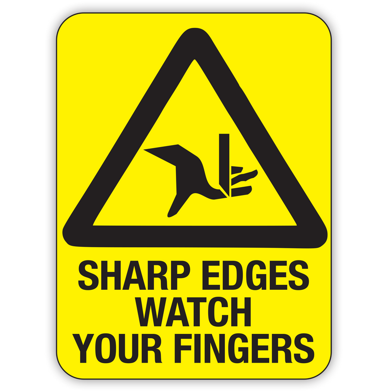 Sharp Edges: Watch Your Fingers Signs