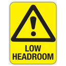 LOW HEADROOM