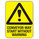 Conveyor May Start Without Warning Signs