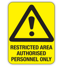 Restricted Area Authorised Personnel Only Sign