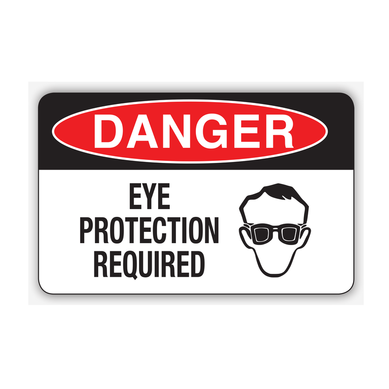DANGER EYE PROTECTION REQUIRED