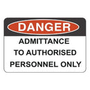Danger Admittance To Authorised Personnel Only Sign