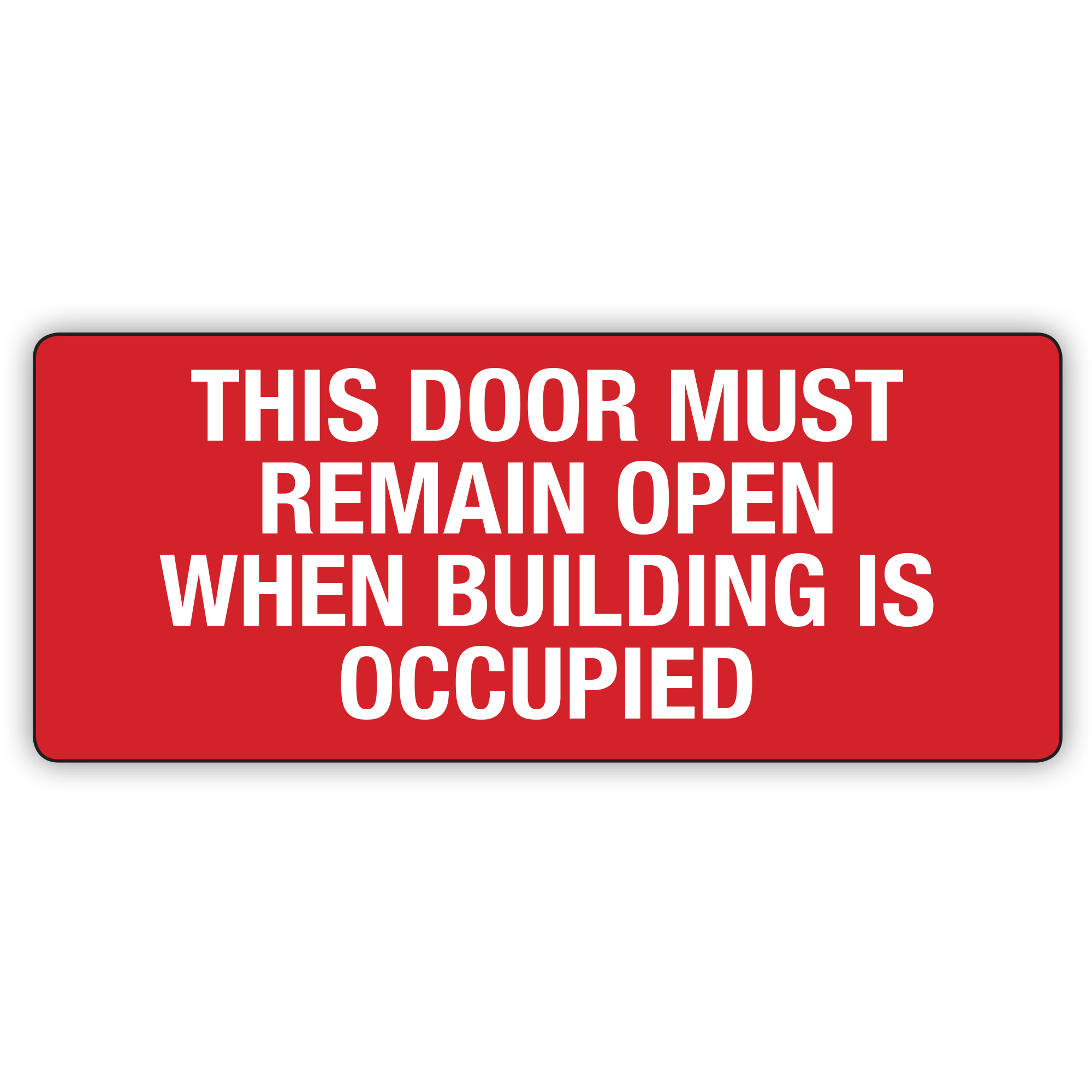 Buy This Door Must Remain Open When Building Is Occupied Signs Online ...