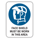 Face Shield Must Be Worn In This Area Signs: Option 1