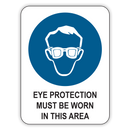 Eye Protection Must Be Worn Sign