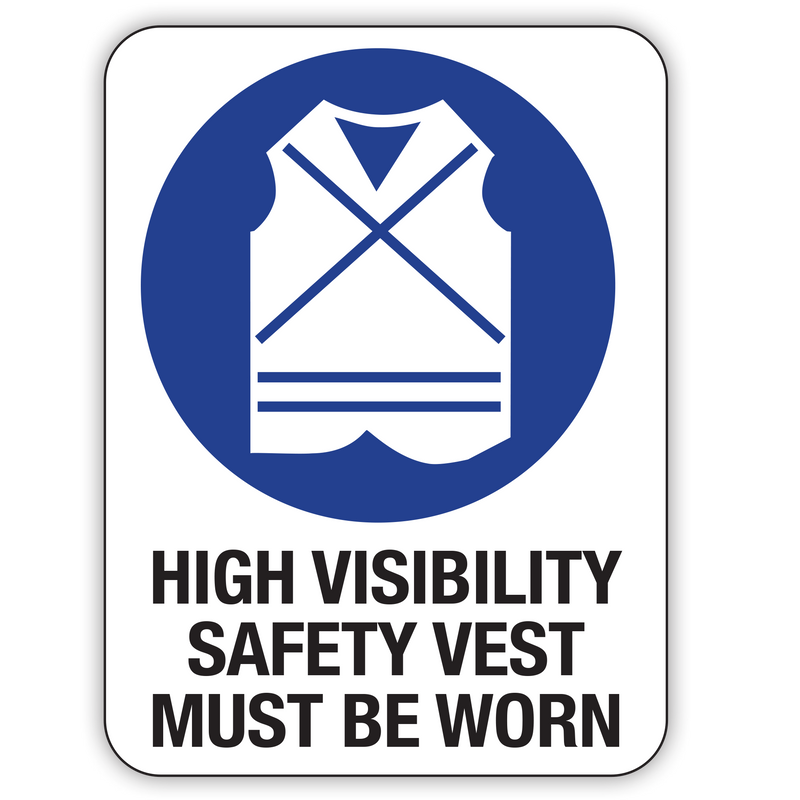 High Visibility Safety Vest Must Be Worn Sign