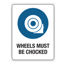 WHEELS MUST BE CHOCKED