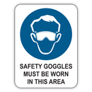 Safety Goggles Must Be Worn In This Area Signs