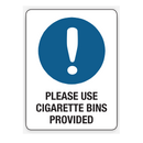 PLEASE USE CIGARETTE BINS PROVIDED