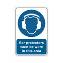 Ear Protectors Must Be Worn In This Area Signs