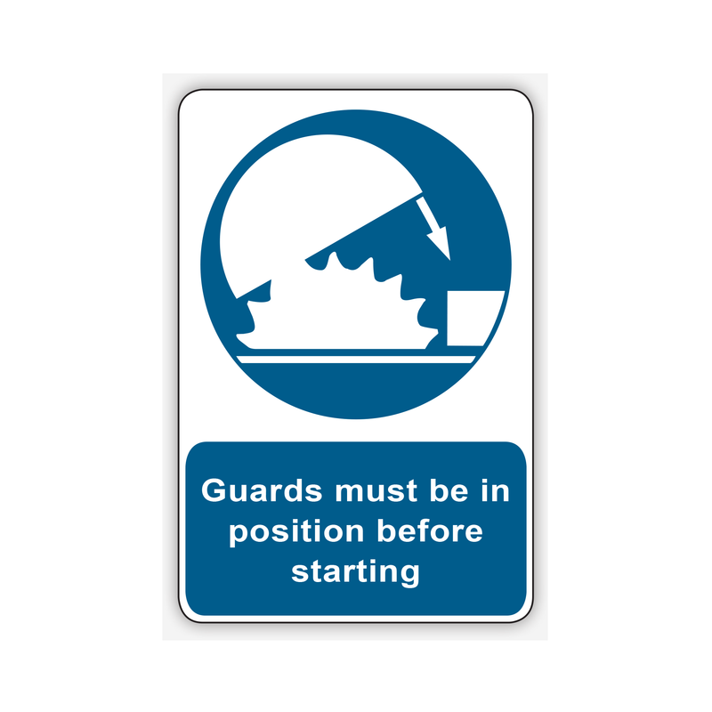 Guards Must Be In Position Before Starting Signs