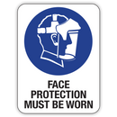 FACE PROTECTION MUST BE WORN