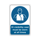 Hi Visibility Vest Must Be Worn At All Times Sign