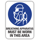 Breathing Apparatus Must Be Worn In This Area Signs