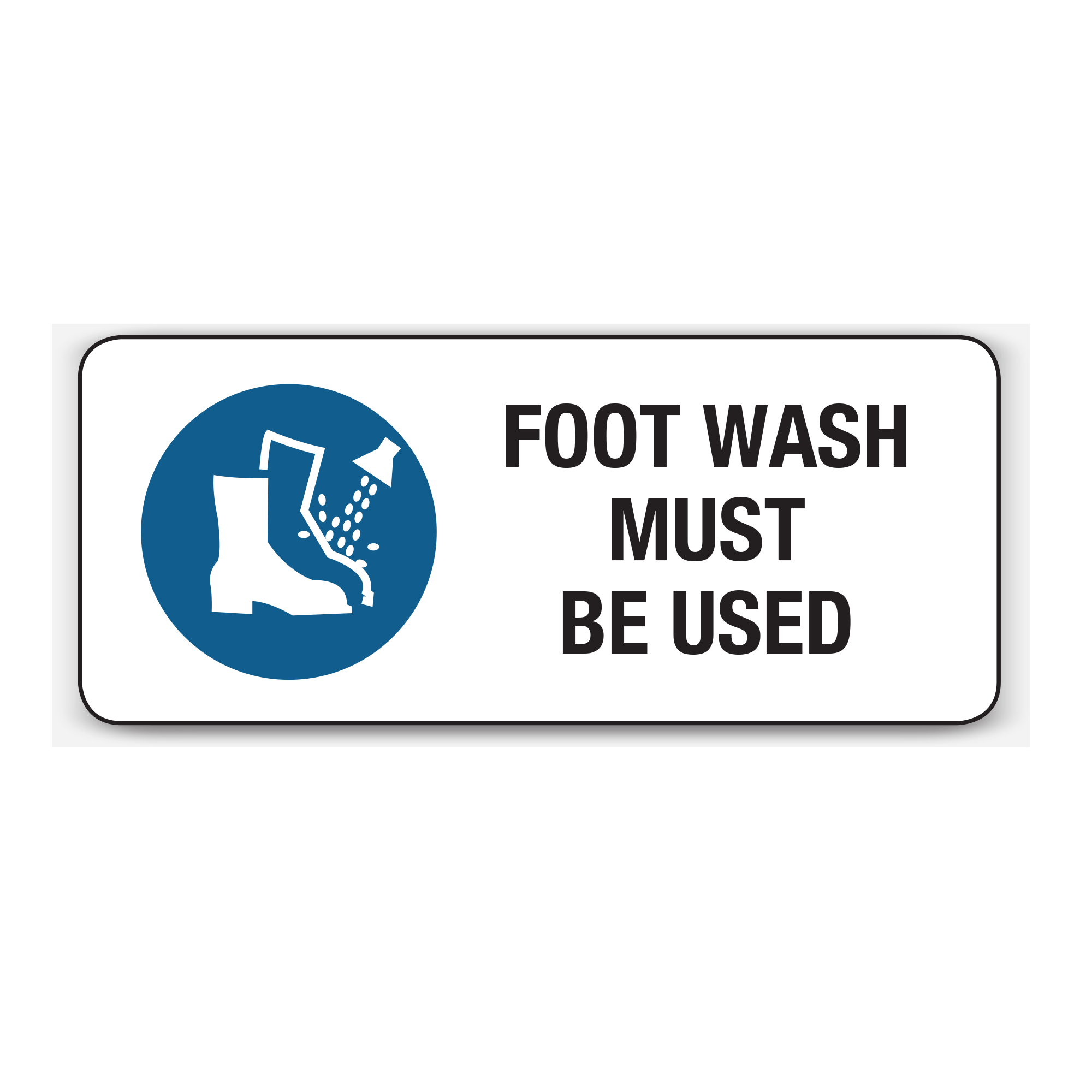 FOOT WASH MUST BE USED Size 2 Safety Signs Australia