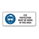 Eye Protection Must Be Worn In This Area Sign