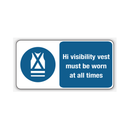 Hi Visibility Vest Must Be Worn At All Times Sign