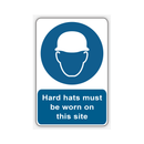 HARD HATS MUST BE WORN ON THIS SITE