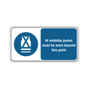 Hi Visibility Jacket Must Be Worn Beyond This Point Sign