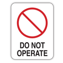 DO NOT OPERATE