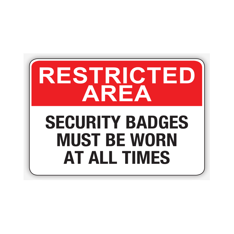 Security Badges Must Be Worn At All Times Sign
