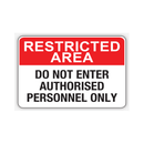 Do Not Enter Authorised Personnel Only Signs