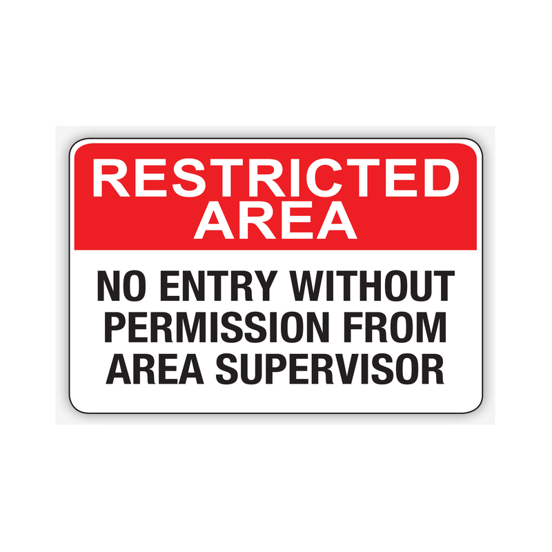 No Entry Without Permission From Area Supervisor Sign