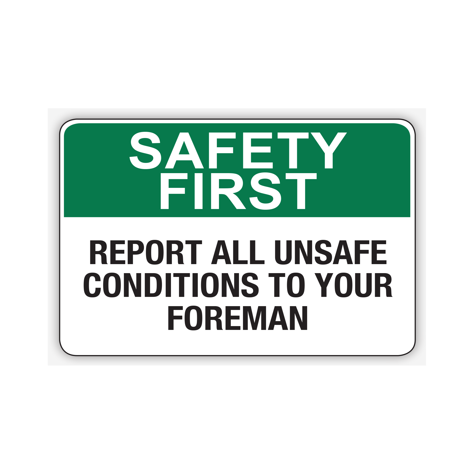 Forcheerman Sign Buy Report All Unsafe Conditions To Your Foreman Sign Online | Custom ...
