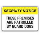 These Premises Are Patrolled By Guard Dogs Sign