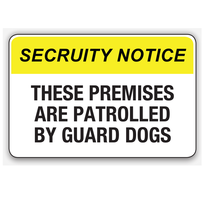 These Premises Are Patrolled By Guard Dogs Sign