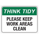 PLEASE KEEP WORK AREAS CLEAN