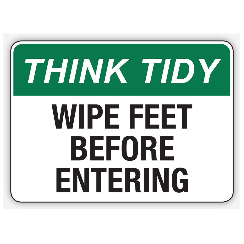 Wipe Sign Buy WIPE FEET BEFORE ENTERING Online | Custom Safety Signs | Safety ...