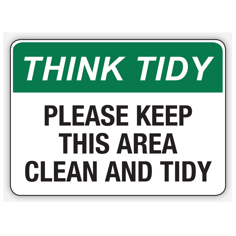 Please Keep This Area Clean And Tidy Sign
