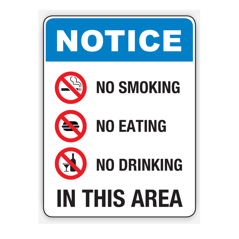 NO SMOKING, NO EATING, NO DRINKING IN THIS AREA SIGN