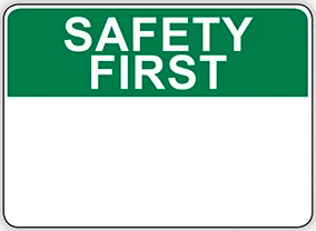 Custom Safety First Signs